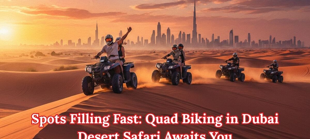 Quad Biking in Dubai Desert Safari